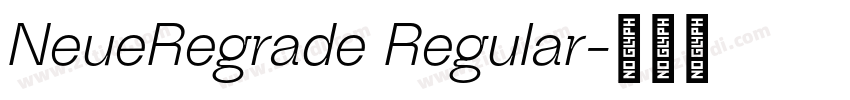 NeueRegrade Regular字体转换 NeueRegrade Regular字体转换